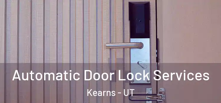 Automatic Door Lock Services Kearns - UT