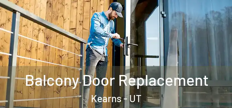 Balcony Door Replacement Kearns - UT