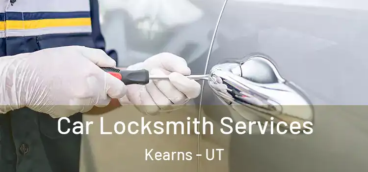 Car Locksmith Services Kearns - UT
