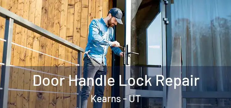 Door Handle Lock Repair Kearns - UT