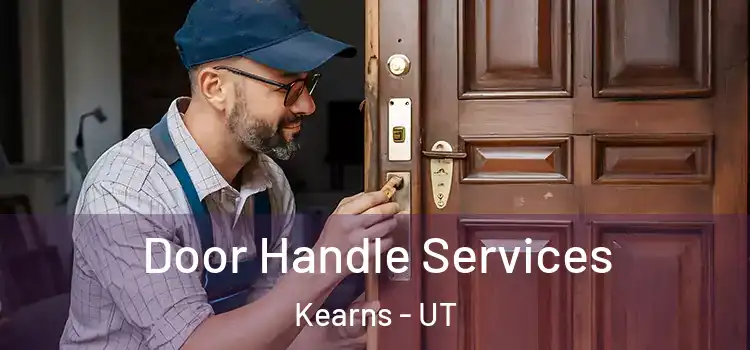 Door Handle Services Kearns - UT