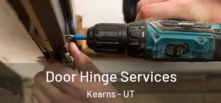 Door Hinge Services Kearns - UT