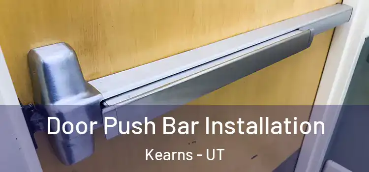 Door Push Bar Installation Kearns - UT