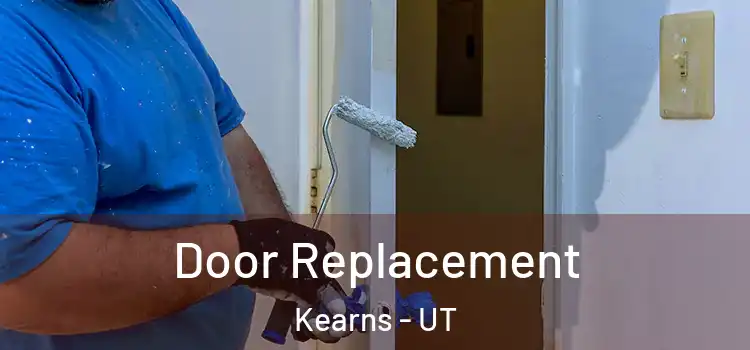 Door Replacement Kearns - UT