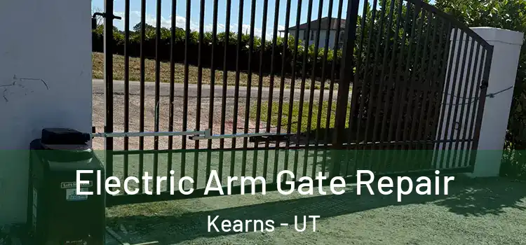 Electric Arm Gate Repair Kearns - UT