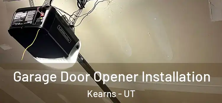  Garage Door Opener Installation Kearns - UT
