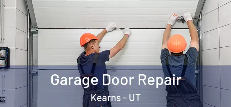  Garage Door Repair Kearns - UT