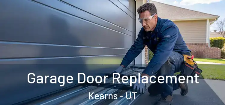  Garage Door Replacement Kearns - UT
