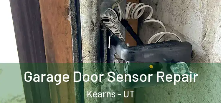Garage Door Sensor Repair Kearns - UT