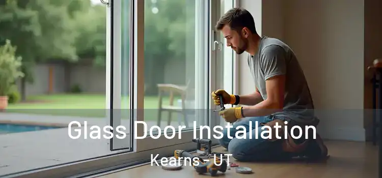  Glass Door Installation Kearns - UT