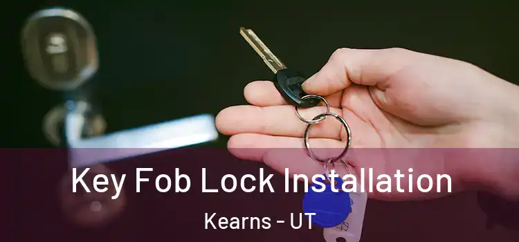  Key Fob Lock Installation Kearns - UT