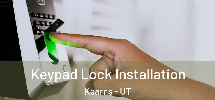 Keypad Lock Installation Kearns - UT