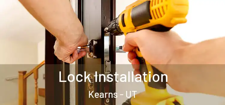 Lock Installation Kearns - UT