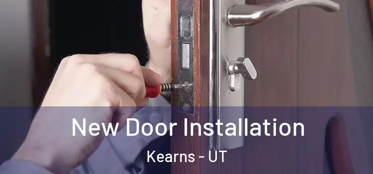New Door Installation Kearns - UT