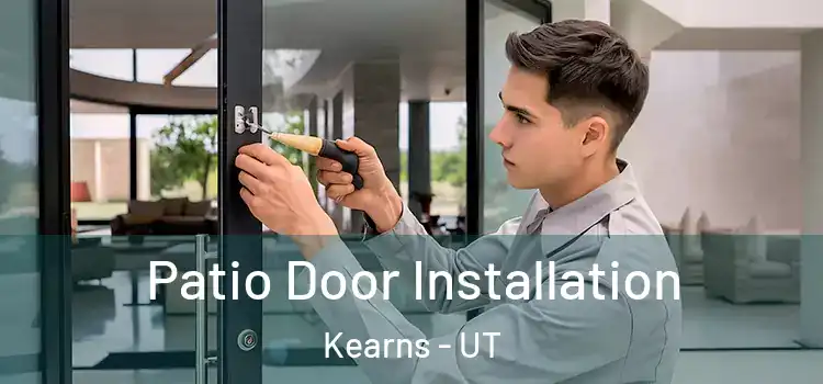Patio Door Installation Kearns - UT
