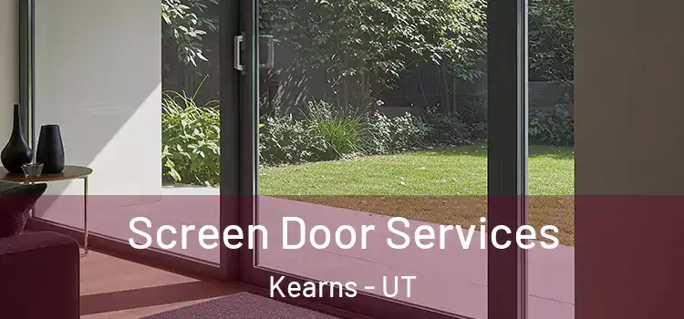 Screen Door Services Kearns - UT