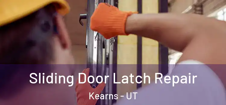 Sliding Door Latch Repair Kearns - UT